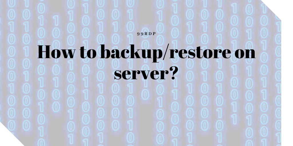 How to backup/restore on server?