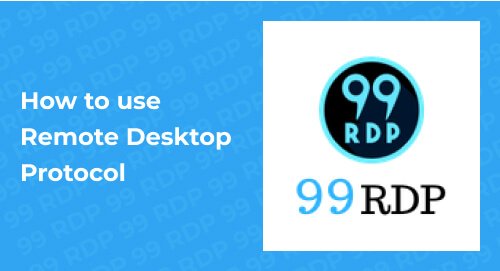 How To Use Remote Desktop Protocol