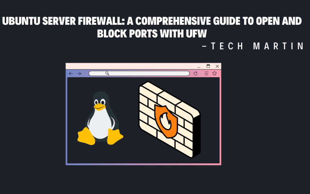 How To Open Or Block Port In Ubuntu Linux Firewall