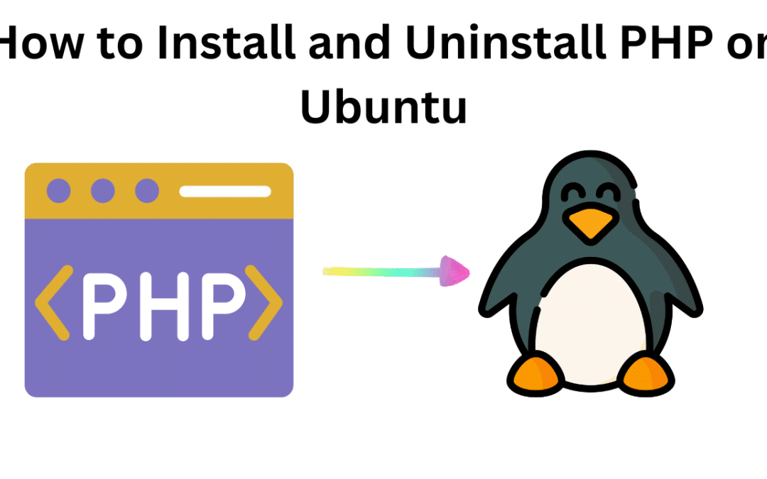 How to Install and Uninstall PHP on Ubuntu