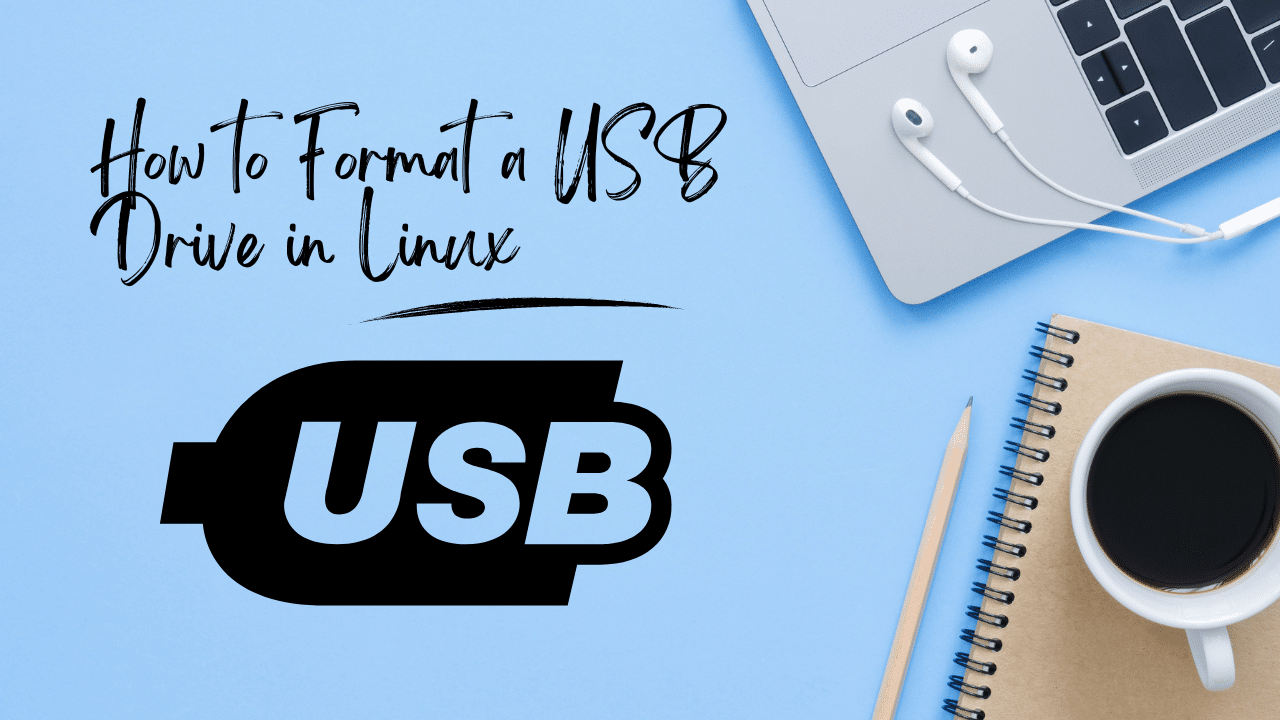 How to Format a USB Drive in Linux