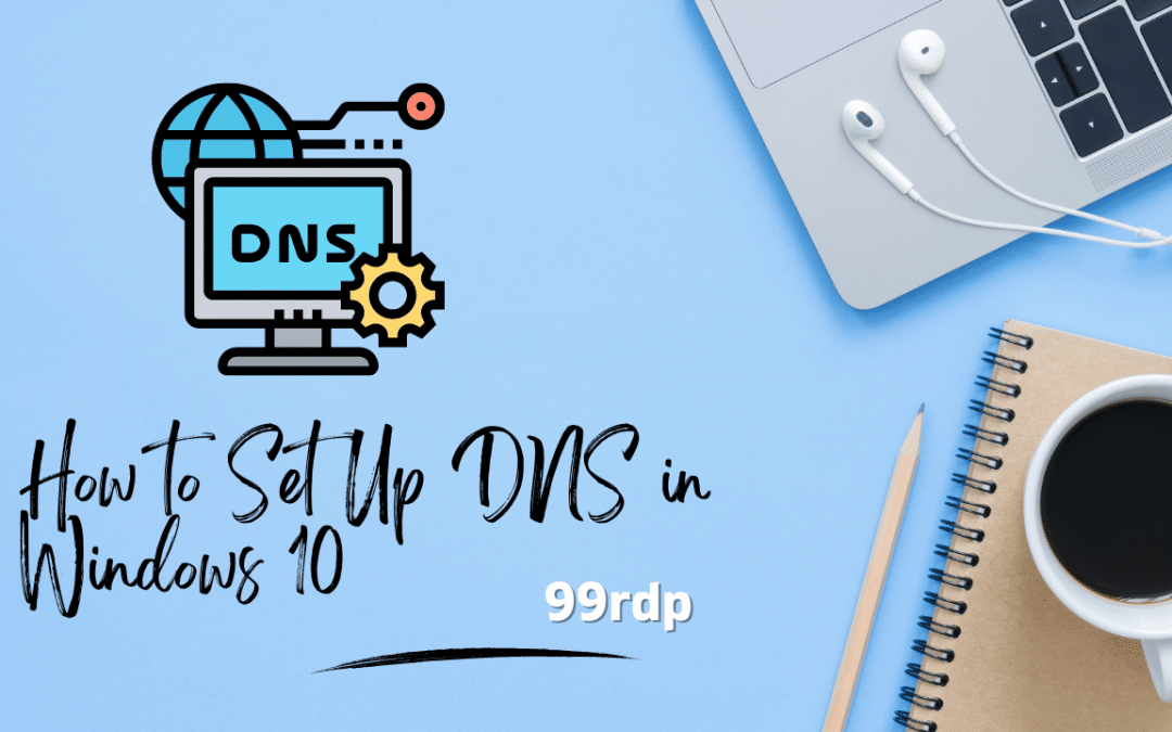 How to Set Up DNS in Windows 10