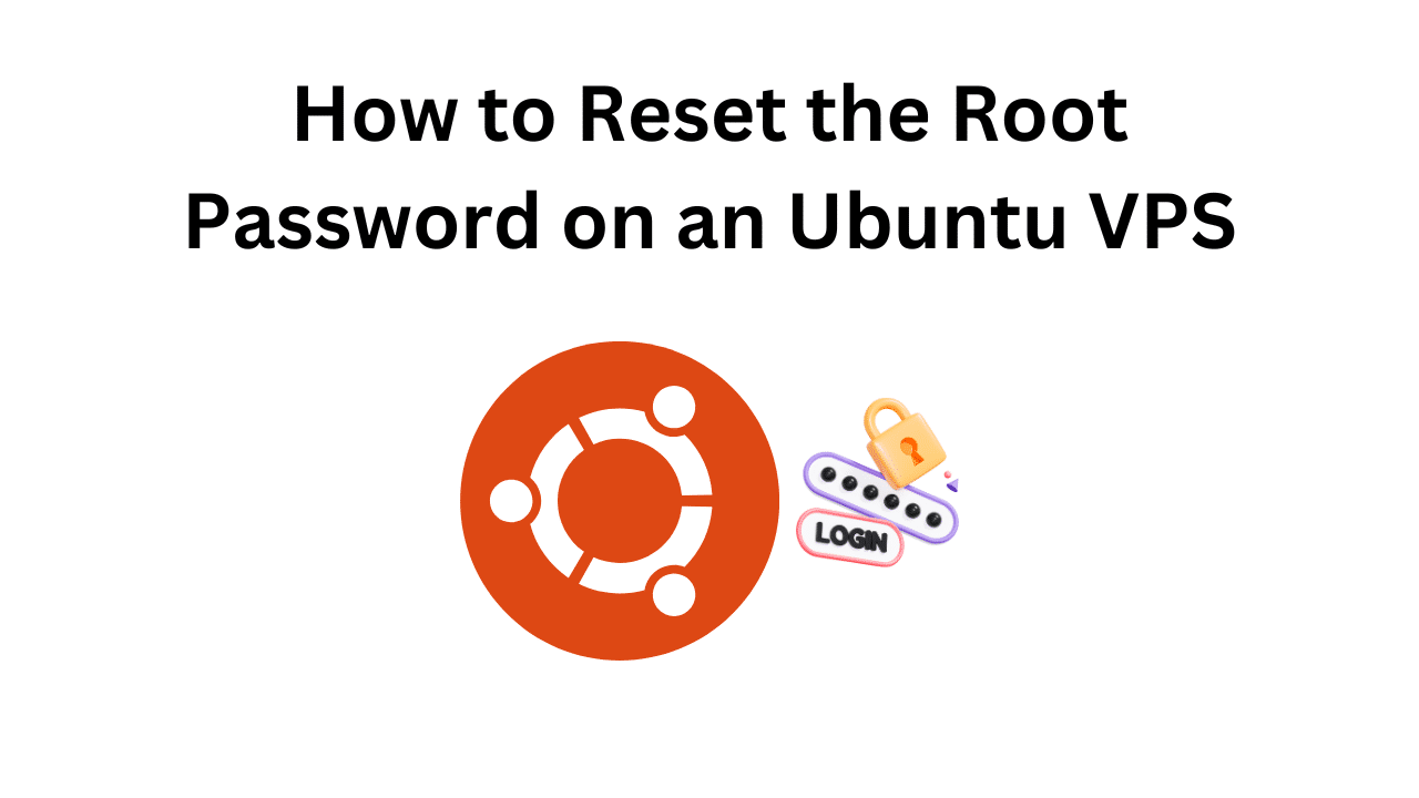 How to Reset the Root Password on an Ubuntu VPS