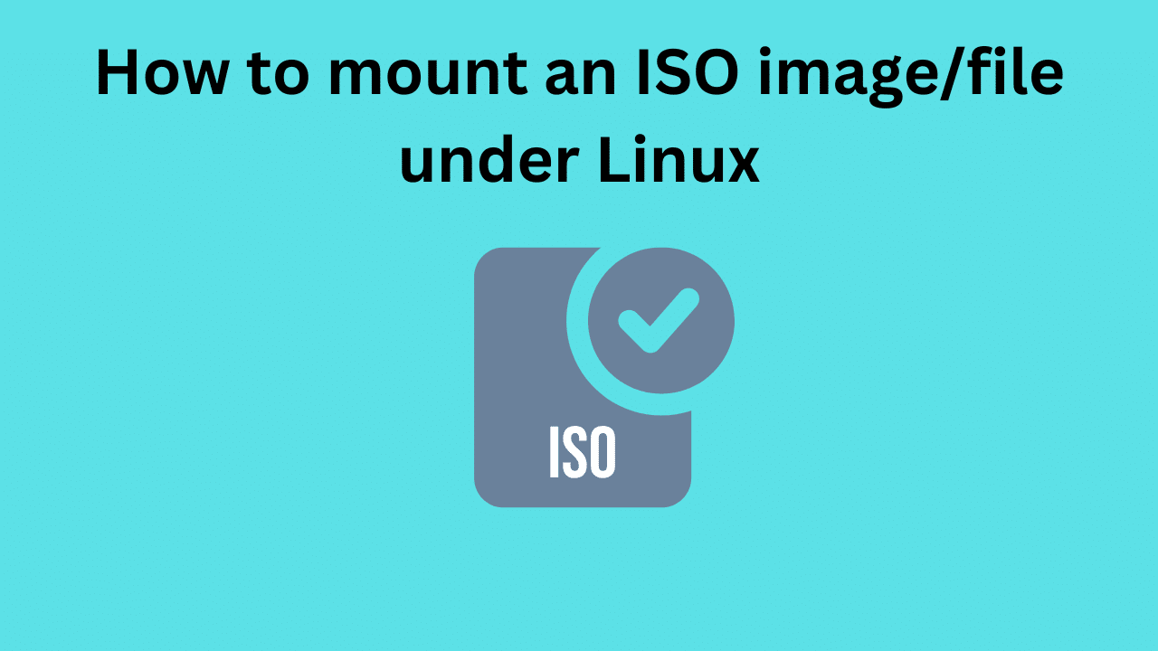 How to mount an ISO image/file under Linux