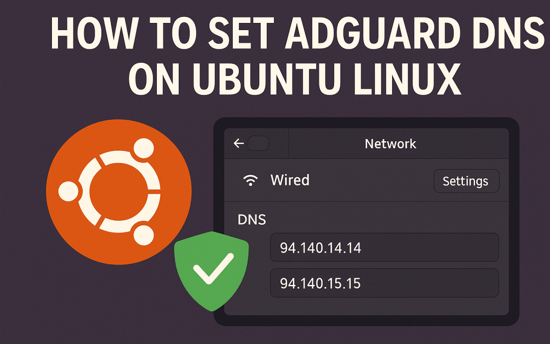 How to Set AdGuard DNS on Ubuntu Linux