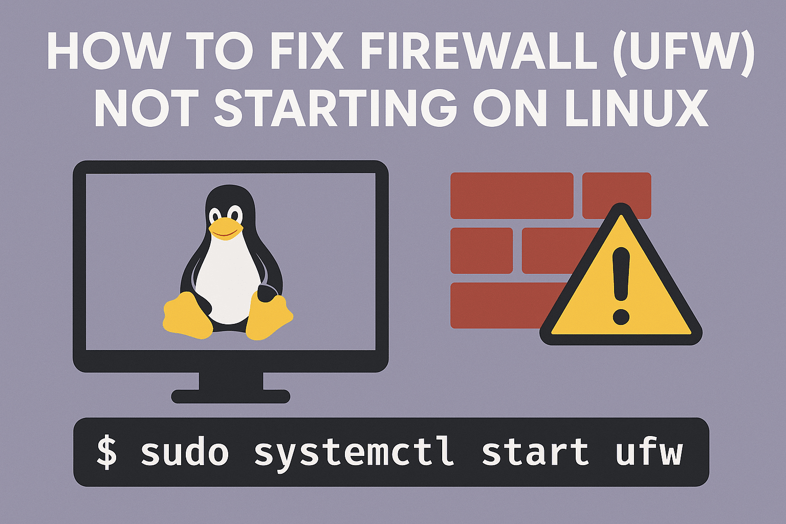 How to Fix Firewall (UFW) Not Starting on Linux
